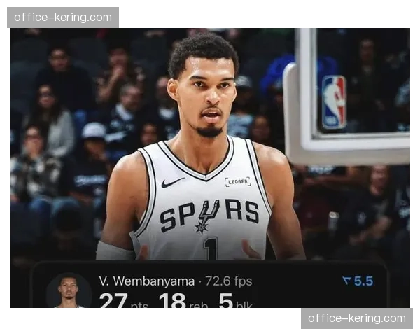 马刺文班亚马出场时间管理 避免过度使用保护健康